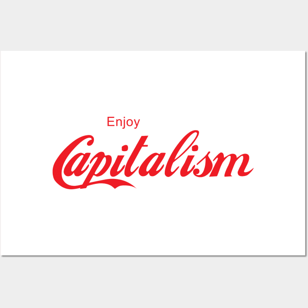 ENJOY CAPITALISM Wall Art by Inner System